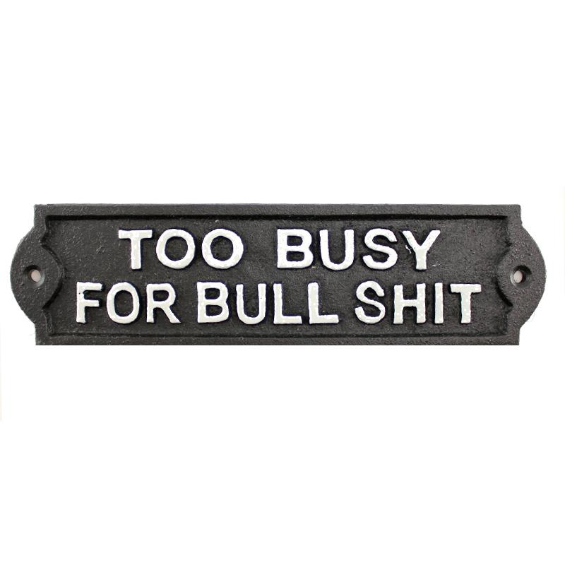 Cast Iron Too Busy Sign