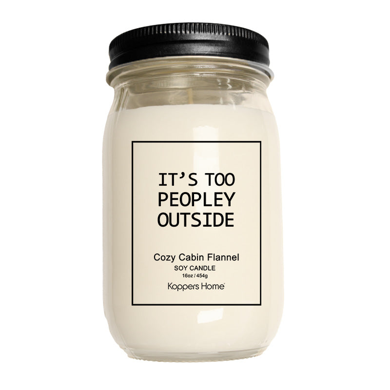 Soy Candle- Too Peopley Outside 16oz