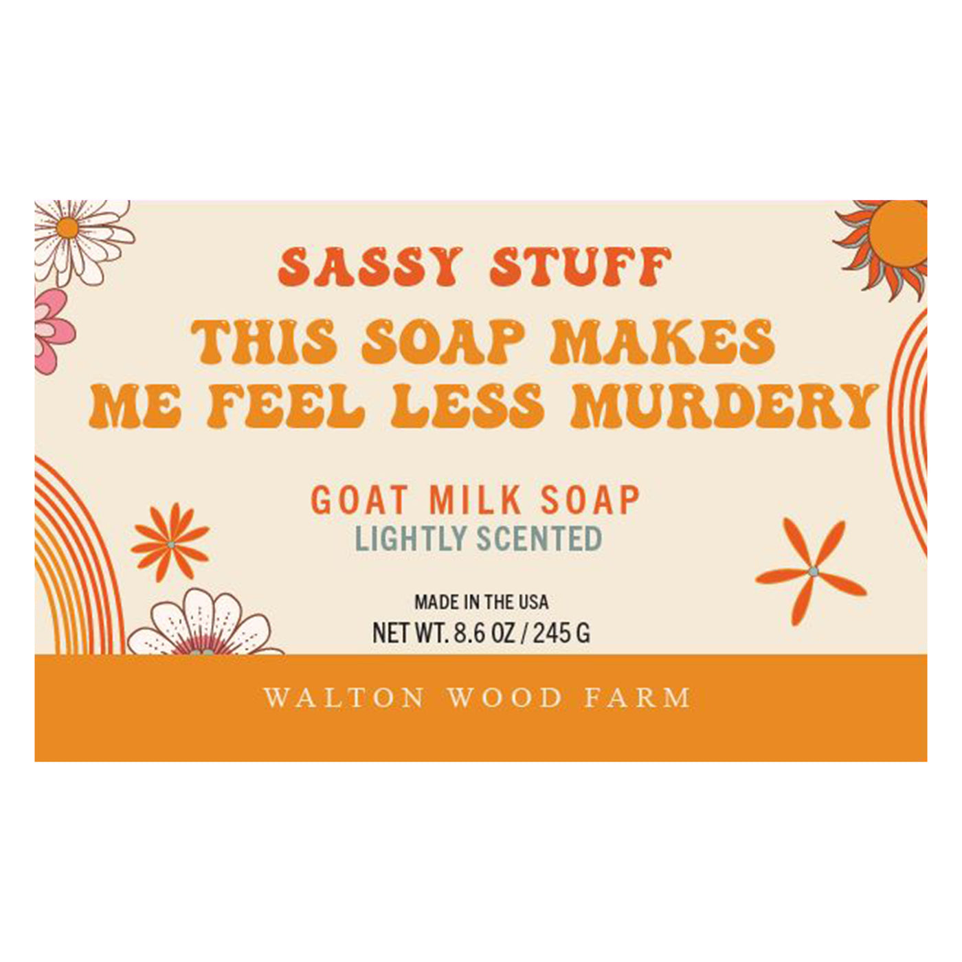 This Soap makes Me Feel Less Murdery Goat Milk Bar Soap 8.6oz