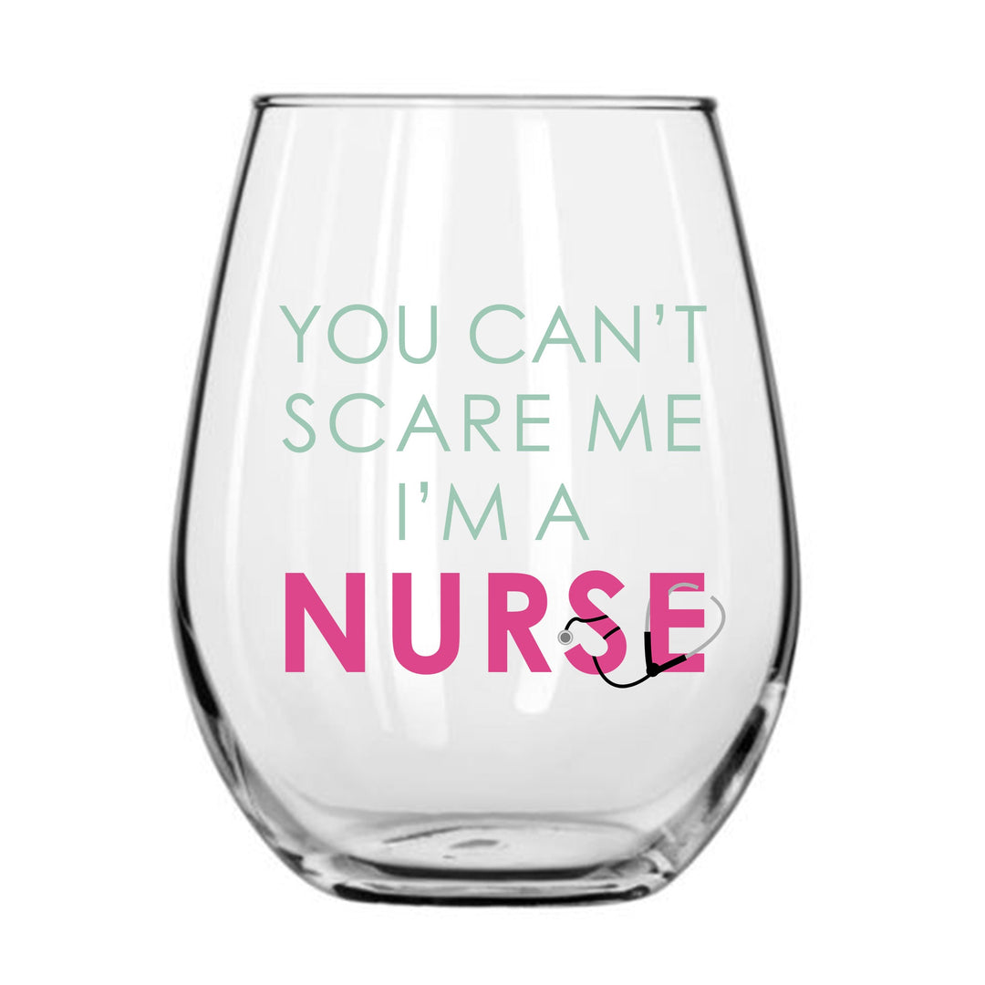 I'm A Nurse Wine Glass
