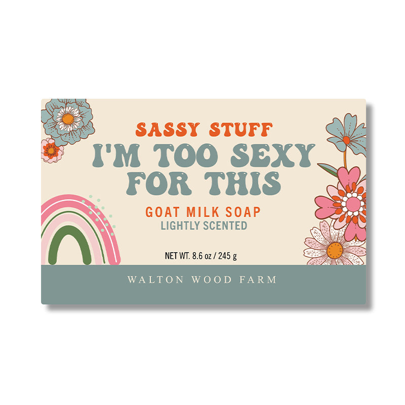 I'm Too Sexy For This Soap Goat Milk Bar Soap 8.6oz